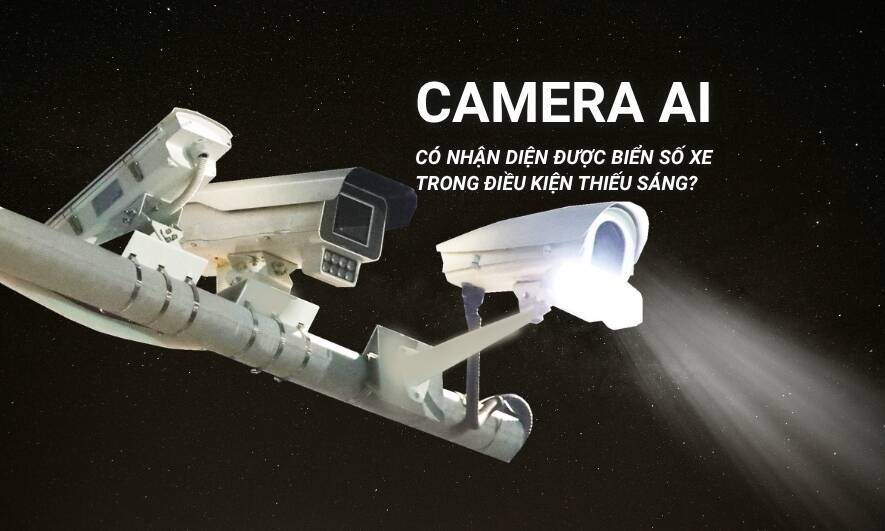 Camera AI có nhận diện được biển số xe trong điều kiện thiếu sáng?